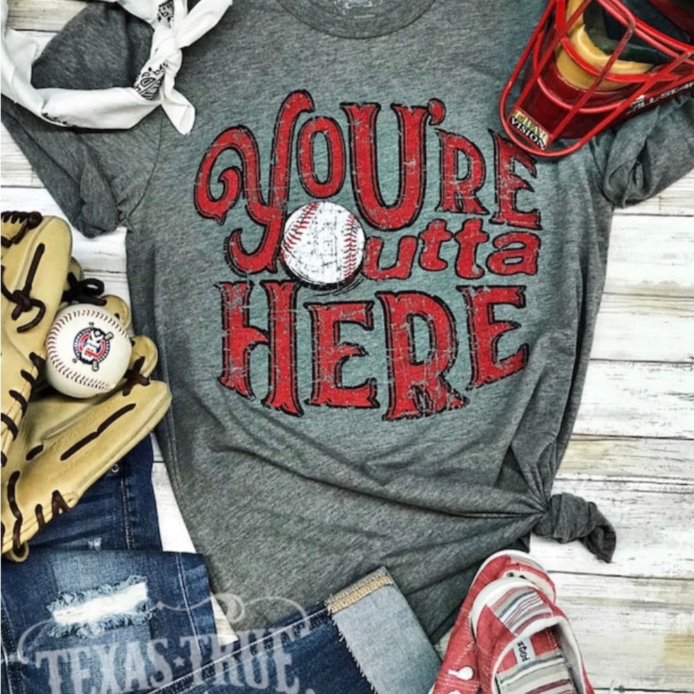 You’re Outta Here Baseball T-Shirt